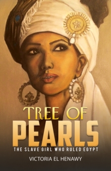 Tree of Pearls: The slave girl who ruled Egypt