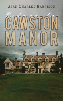 Return to Cawston Manor - Harrison, Alan Charles