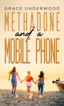 Image for Methadone and a Mobile Phone