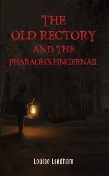 Image for The Old Rectory and the Pharaoh's Fingernail
