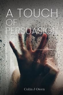 A Touch of Persuasion - Owen, Colin J