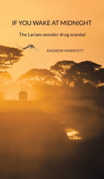 If You Wake at Midnight: The Lariam wonder drug scandal