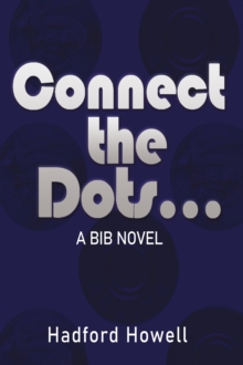 Connect the Dots…: A BIB Novel