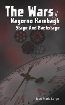 The Wars of Nagorno Karabagh – Stage and Backstage