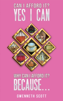 Image for Can I Afford It? Yes I Can. Why Can I Afford It? Because...
