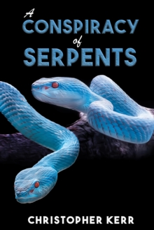 Image for A conspiracy of serpents