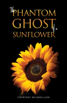Image for The phantom ghost of a sunflower