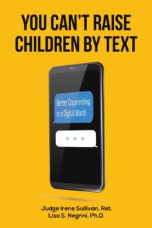 Image for You Can't Raise Children By Text