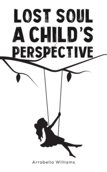 Lost Soul: A Child’s Perspective