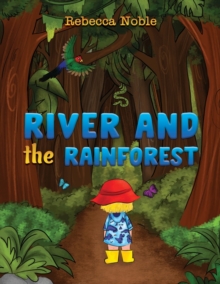 River and the Rainforest