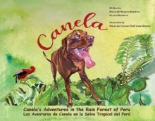 Canela’s Adventures in the Rain Forest of Peru