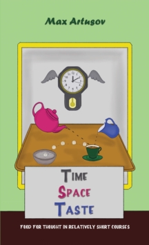 Time – Space – Taste: Food for thought in relatively short courses