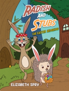 Image for Radish and Stubs - The Easter Hedgehog