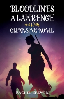 Bloodlines – A Lawrence and Wells Cleansing Novel