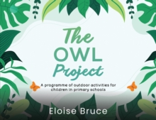 Image for The OWL Project  : a programme of outdoor activities for children in primary schools