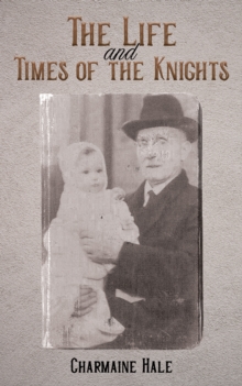 Image for The Life and Times of the Knights