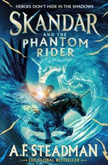 Image for Skandar and the Phantom Rider: The Spectacular Sequel to Skandar and the Unicorn Thief, the Biggest Fantasy Adventure Since Harry Potter