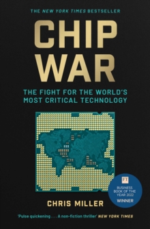 Image for Chip War: The Fight for the World's Most Critical Technology
