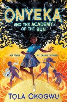 Image for Onyeka and the academy of the sun