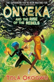 Image for Onyeka and the Rise of the Rebels