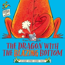 Image for The dragon with the blazing bottom