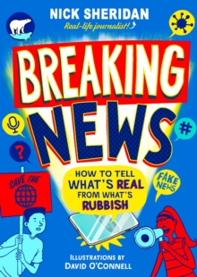 Image for Breaking news  : how to tell what's real from what's rubbish
