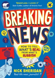 Image for Breaking News: How to Tell What's Real from What's Rubbish