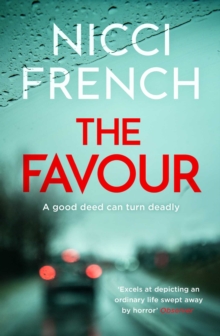 The Favour: The gripping new thriller from an author ‘at the top of British psychological suspense writing’ (Observer)