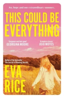 This Could be Everything: ‘Exquisite. Enchanting. Quite possibly perfect. The next One Day/Me Before You’ VERONICA HENRY