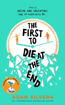 Image for First to Die at the End: The Prequel to the International No. 1 Bestseller THEY BOTH DIE AT THE END!