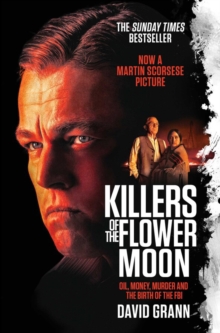 Image for Killers of the flower moon  : oil, money, murder and the birth of the FBI