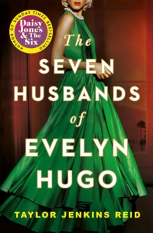 The seven husbands of Evelyn Hugo  : a novel - Reid, Taylor Jenkins