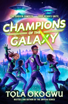 Champions of the Galaxy - Okogwu, Tola