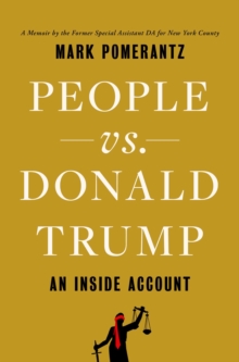 Image for People Vs. Donald Trump: An Inside Account