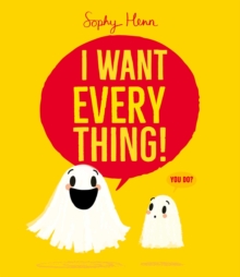 I Want Everything - Henn, Sophy