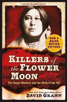 Image for Killers of the flower moon  : the Osage murders and the birth of the FBI