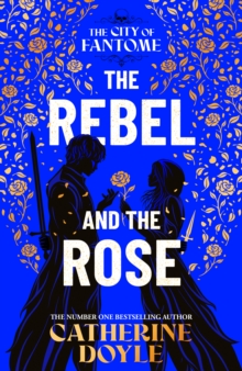 The Rebel and the Rose - Doyle, Catherine