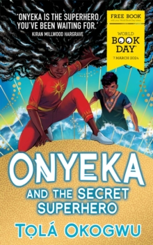 Image for Onyeka and the Secret Superhero: World Book Day 2024