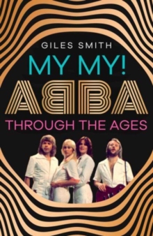 Image for My my!  : ABBA through the ages