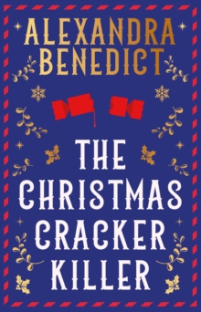 The Christmas Cracker Killer - Benedict, Alexandra