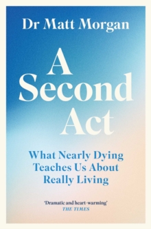 jacket image of title: A Second Act - Morgan, Dr Matt