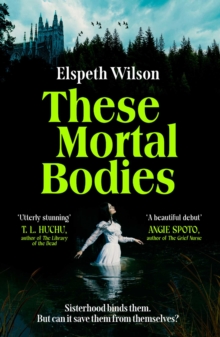 These Mortal Bodies - Wilson, Elspeth