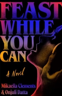 Image for Feast While You Can