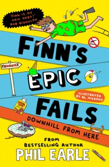 Finn's Epic Fails: Downhill from Here - Earle, Phil