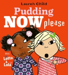 Pudding Now Please - Child, Lauren