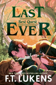 The Last Best Quest Ever - Lukens, F.T.