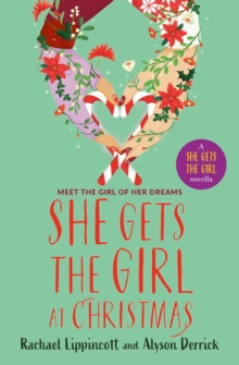 She Gets the Girl at Christmas - Lippincott, Rachael