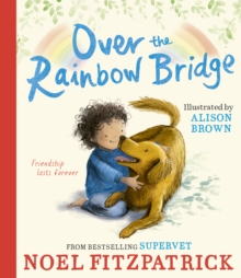 Over the Rainbow Bridge - Fitzpatrick, Noel