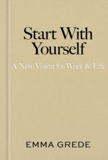 Start With Yourself - Grede, Emma