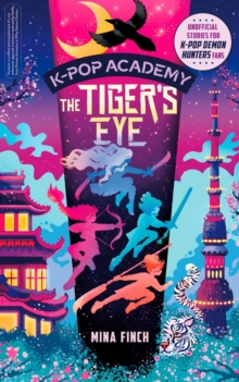 K-Pop Academy: Tiger's Eye - Finch, Mina
